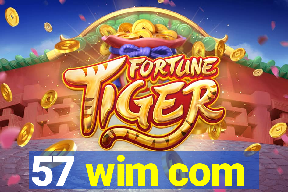 57 wim com